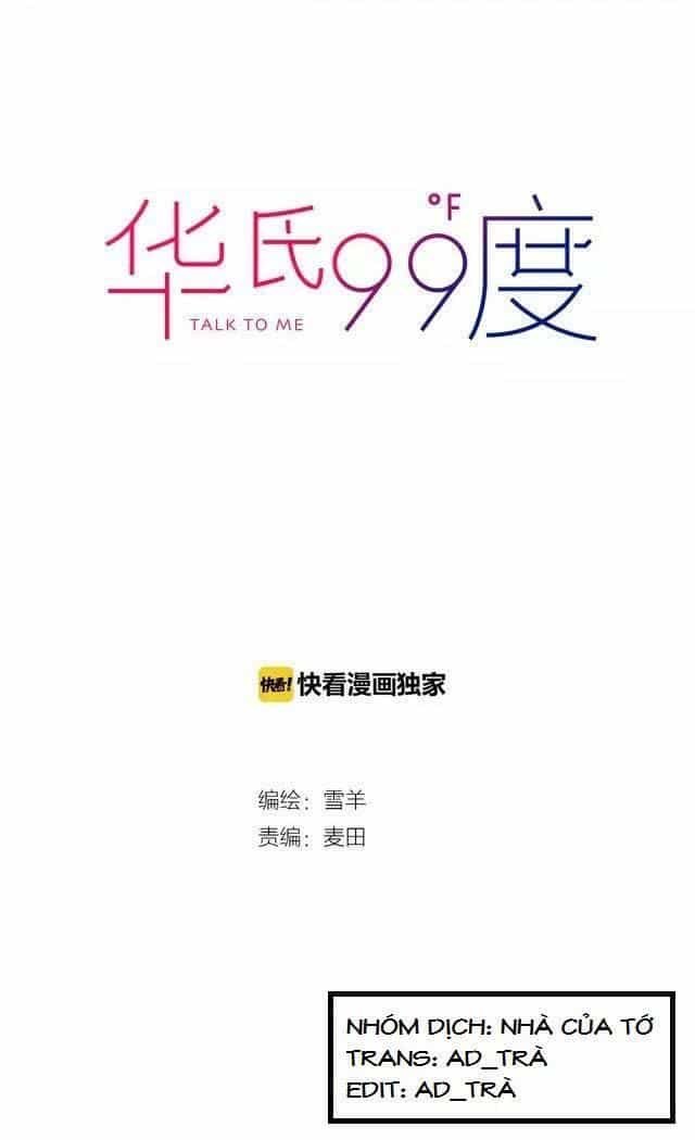 99 Độ F - Talk To Me - Chương 10 - ảnh 2