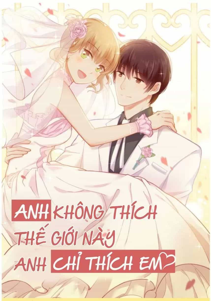 Anh Không Thích Thế Giới Này, Anh Chỉ Thích Em - Chương 36 - ảnh 44