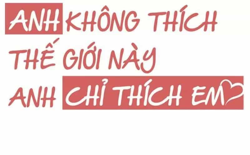 Anh Không Thích Thế Giới Này, Anh Chỉ Thích Em - Chương 42 - ảnh 10