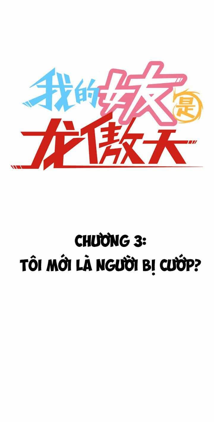 Bạn Gái Tôi Là Long Ngạo Thiên - Chương 3 - ảnh 2