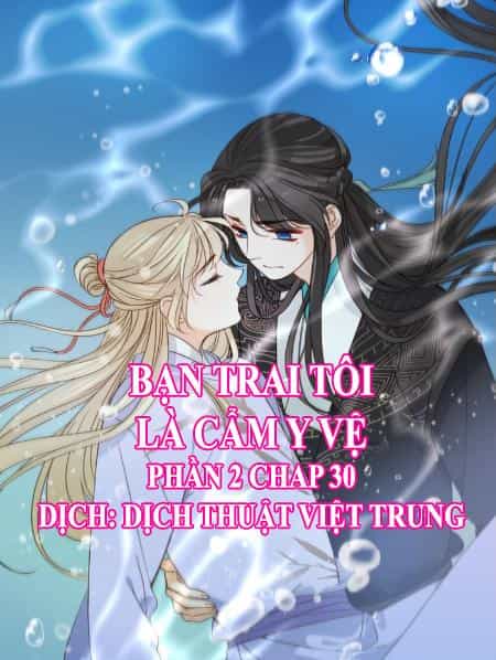 Bạn Trai Tôi Là Cẩm Y Vệ 2 - Chương 30 - ảnh 1