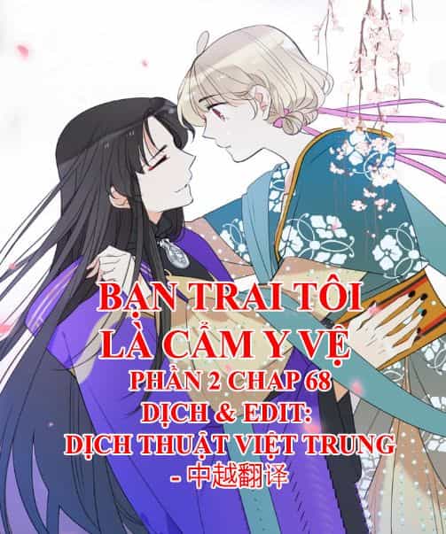 Bạn Trai Tôi Là Cẩm Y Vệ 2 - Chương 68 - ảnh 1