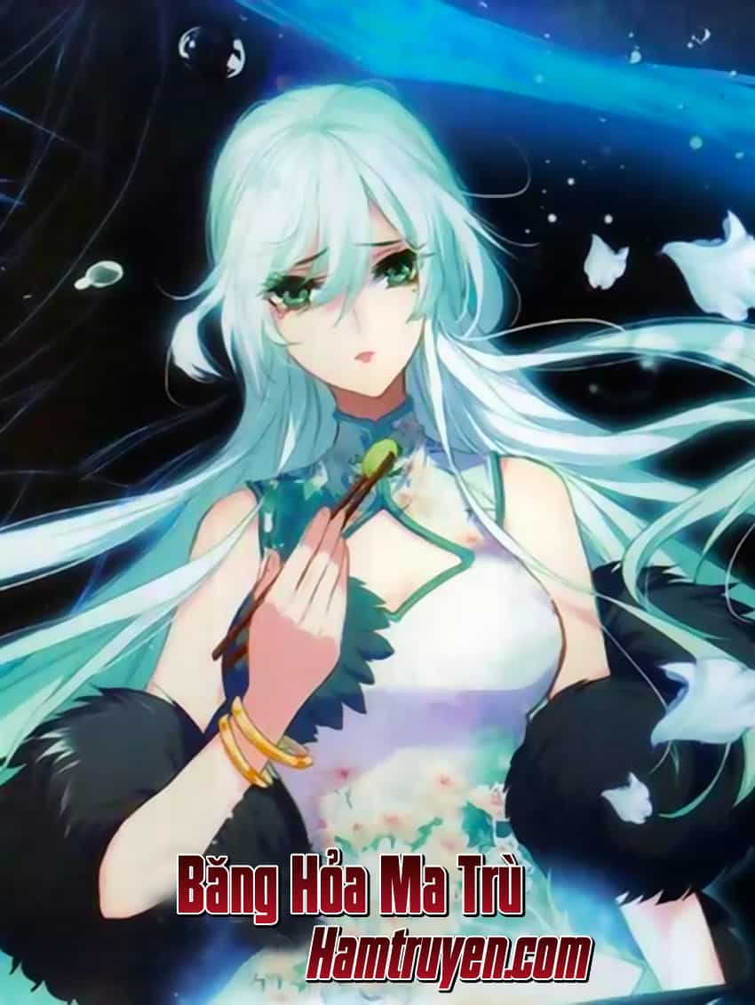 Băng Hỏa Ma Trù - Chương 49 - ảnh 2