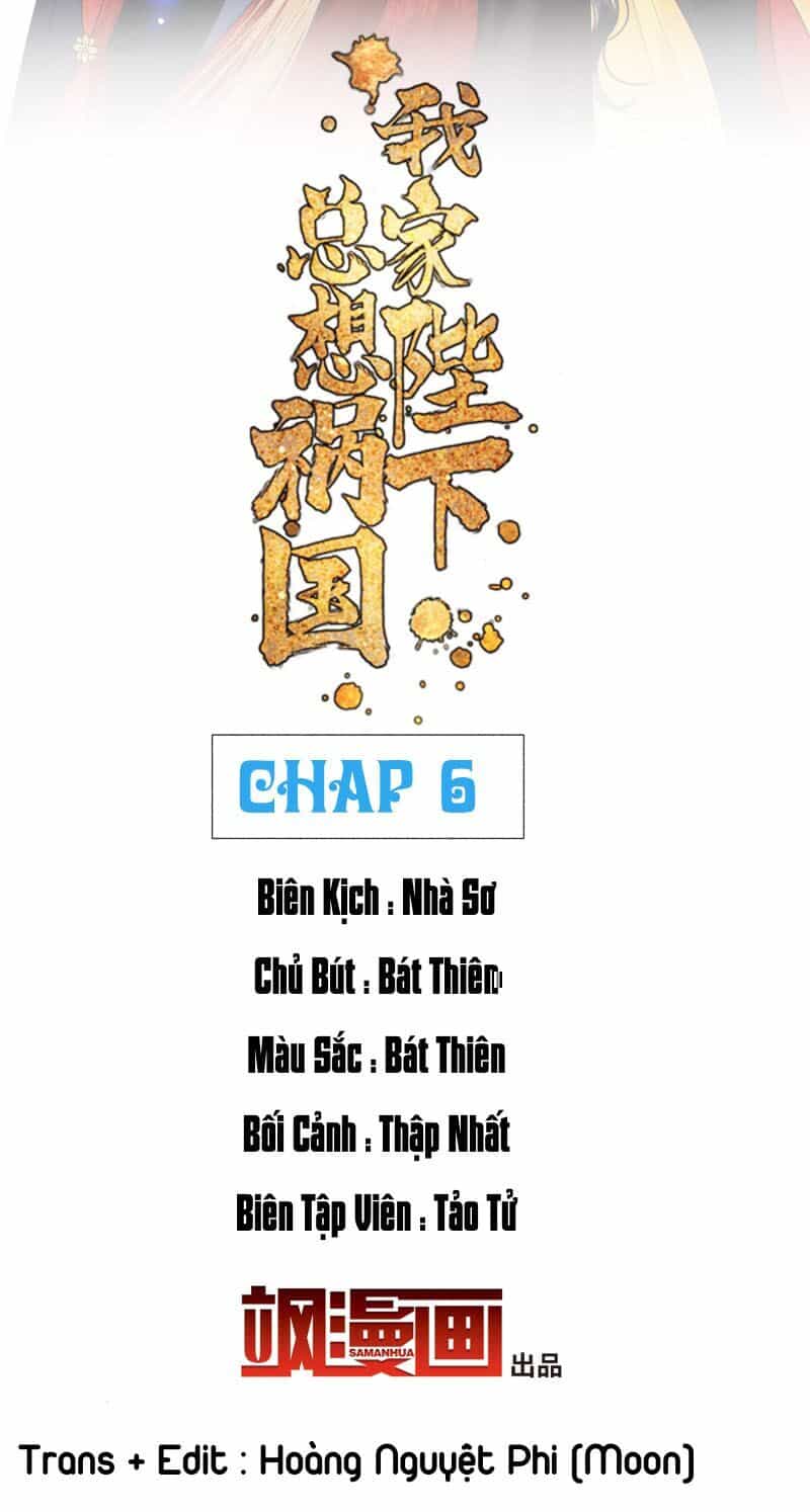 Bệ Hạ Nhà Ta Muốn Hại Quốc - Chương 6 - ảnh 2