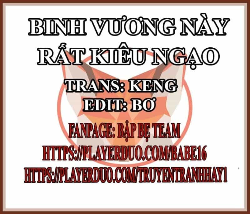 Binh Vương Này Thật Kiêu Ngạo - Chương 43 - ảnh 1