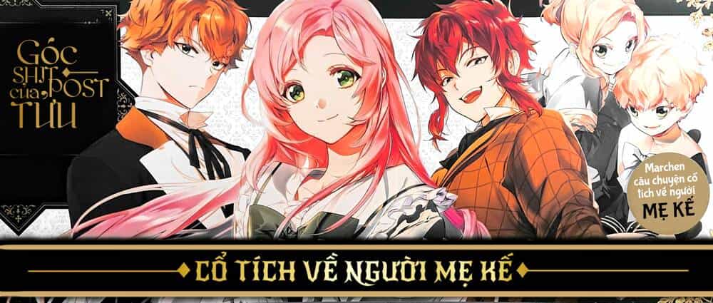 Câu Chuyện Cổ Tích Của Mẹ Kế - Chương 54 - ảnh 3