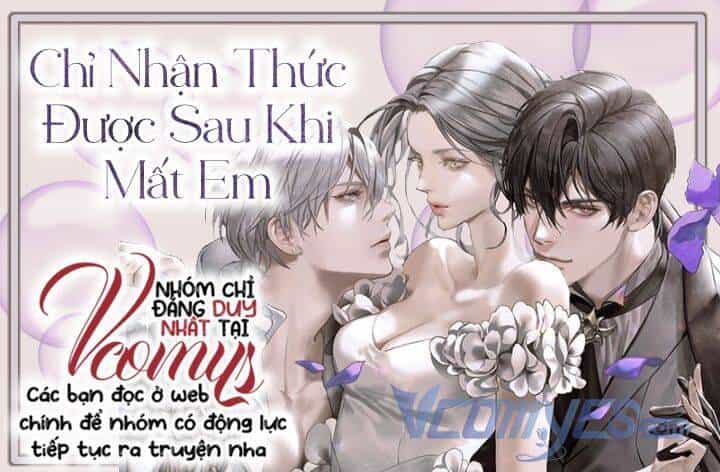 Chỉ Nhận Thức Được Sau Khi Mất Em - Chương 30 - ảnh 40