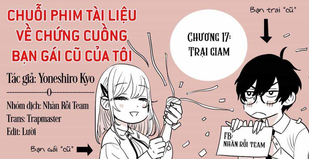 Chuỗi Phim Tài Liệu Về Chứng Cuồng Bạn Gái Cũ Của Tôi - Chương 17 - ảnh 2
