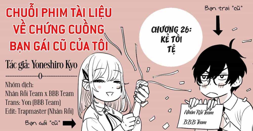 Chuỗi Phim Tài Liệu Về Chứng Cuồng Bạn Gái Cũ Của Tôi - Chương 26 - ảnh 2