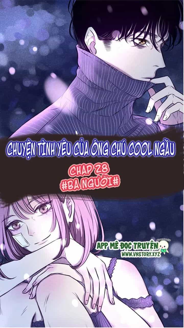 Chuyên Tình Yêu Của Ông Chú Cool Ngầu - Chương 28 - ảnh 1