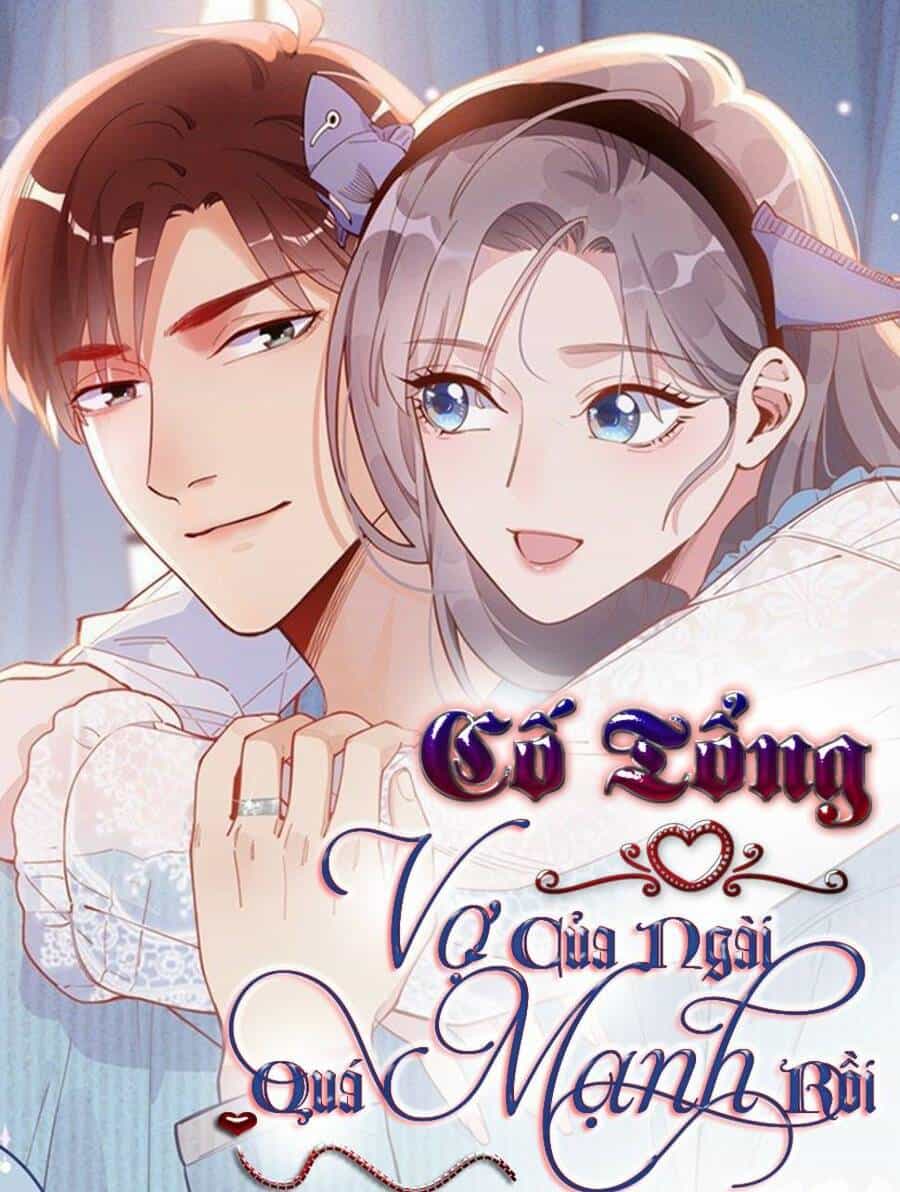Cố Tổng, Vợ Của Ngài Quá Mạnh Rồi! - Chương 107 - ảnh 1