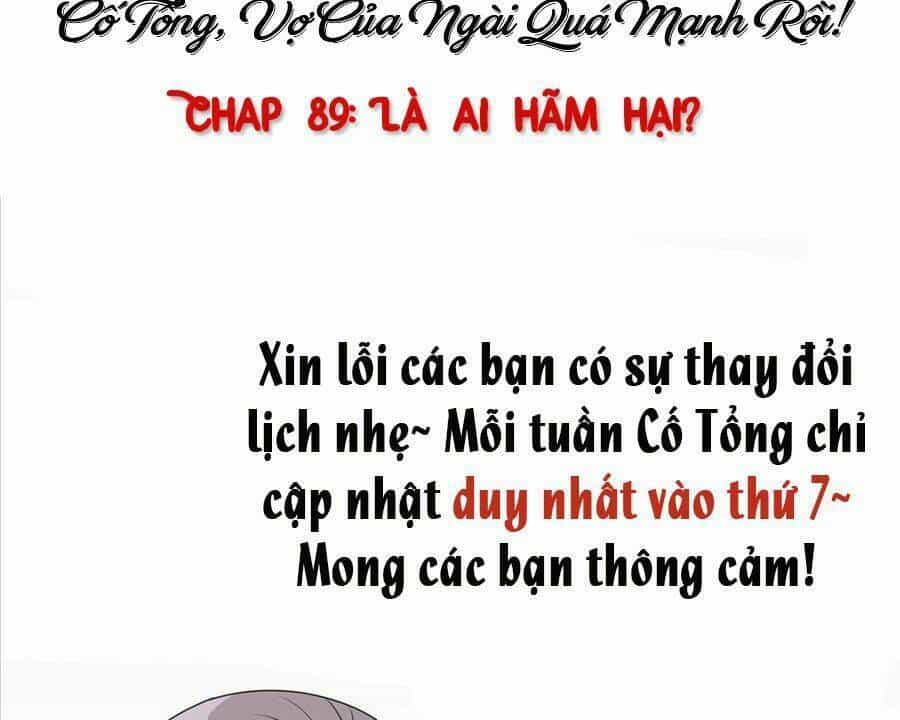 Cố Tổng, Vợ Của Ngài Quá Mạnh Rồi! - Chương 89 - ảnh 56