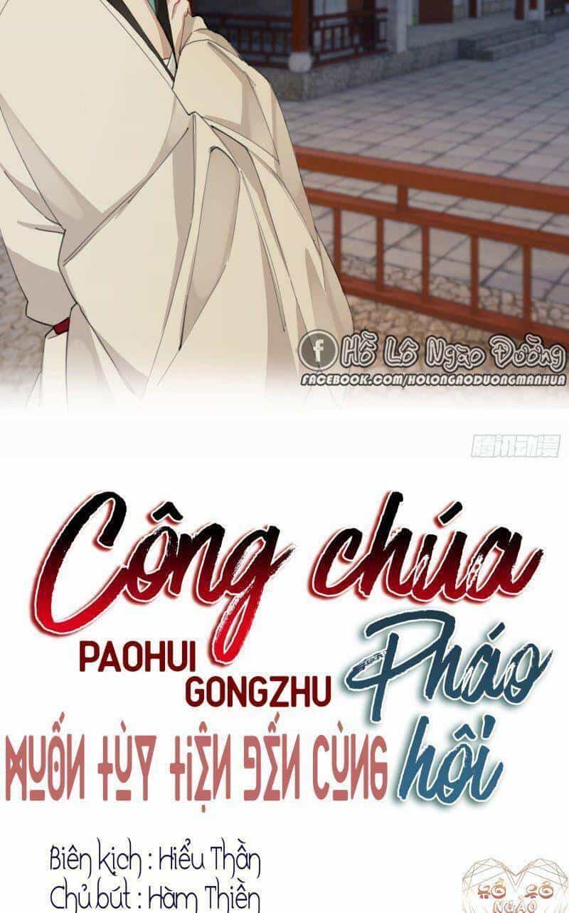 Công Chúa Pháo Hôi Muốn Tùy Tiện Đến Cùng - Chương 12 - ảnh 5
