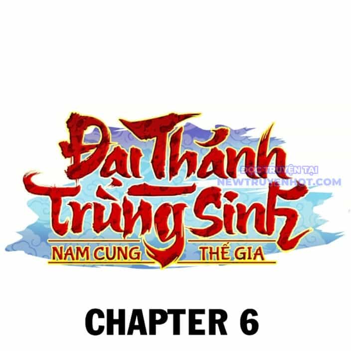 Đại Thánh Trùng Sinh Nam Cung Thế Gia - Chương 6 - ảnh 51