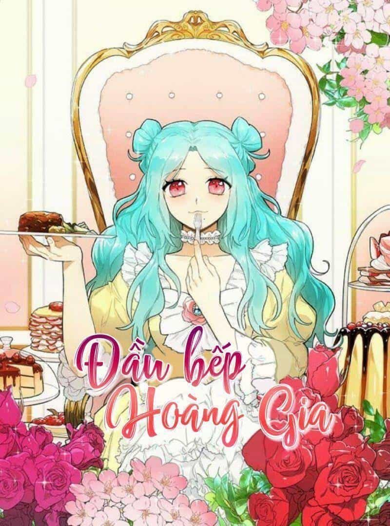 Đầu Bếp Hoàng Gia - Chương 30 - ảnh 1