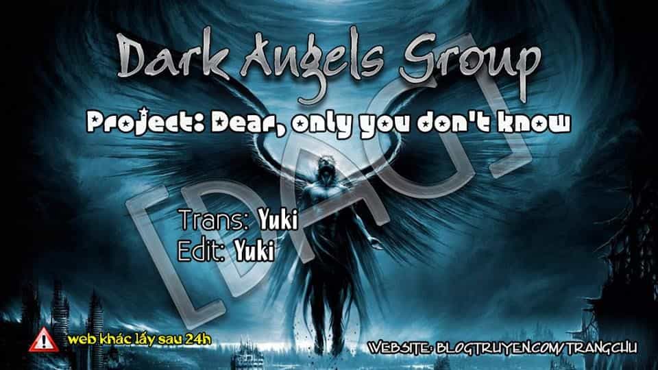 Dear, Only You Don’t Know! - Chương 0 - ảnh 1