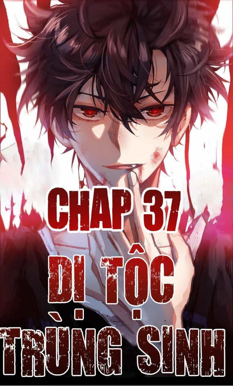 Dị Tộc Trùng Sinh - Chương 37 - ảnh 1