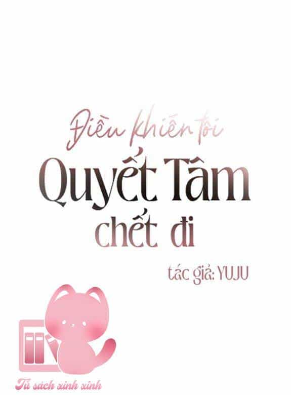 Điều Khiến Tôi Quyết Tâm Chết Đi - Chương 35 - ảnh 2
