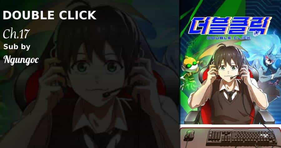 Double Click - Chương 17 - ảnh 1