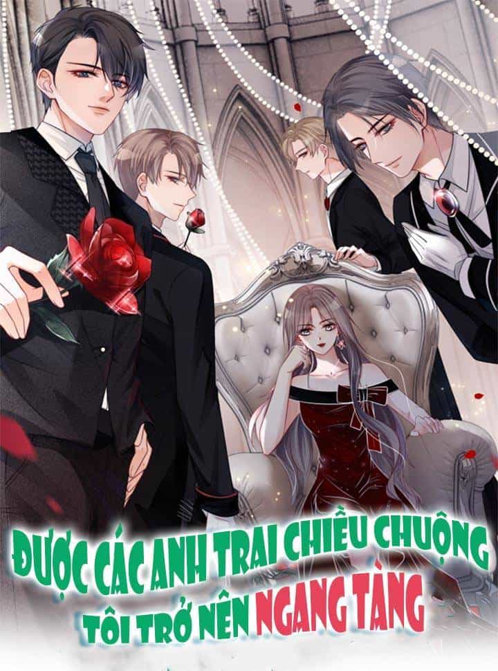 Được Các Anh Trai Chiều Chuộng Tôi Trở Nên Ngang Tàng - Chương 62 - ảnh 1