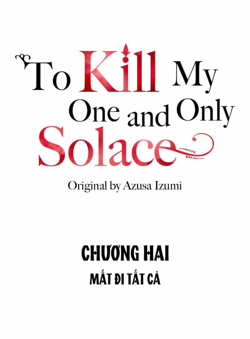 Giết Chết Niềm An Ủi Duy Nhất Của Ta - Chương 2.1 - ảnh 16