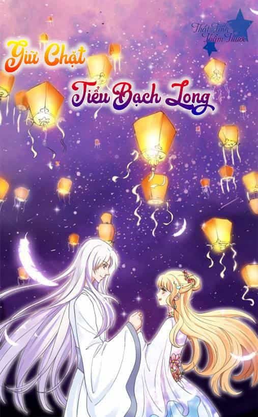 Giữ Chặt Tiểu Bạch Long - Chương 3 - ảnh 1