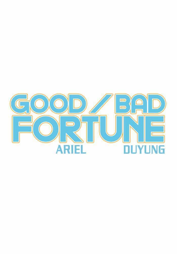 Good/Bad Fortune - Chương 23 - ảnh 23