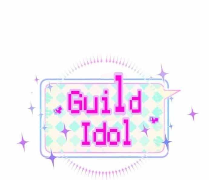 Guild Idol - Chương 10 - ảnh 6