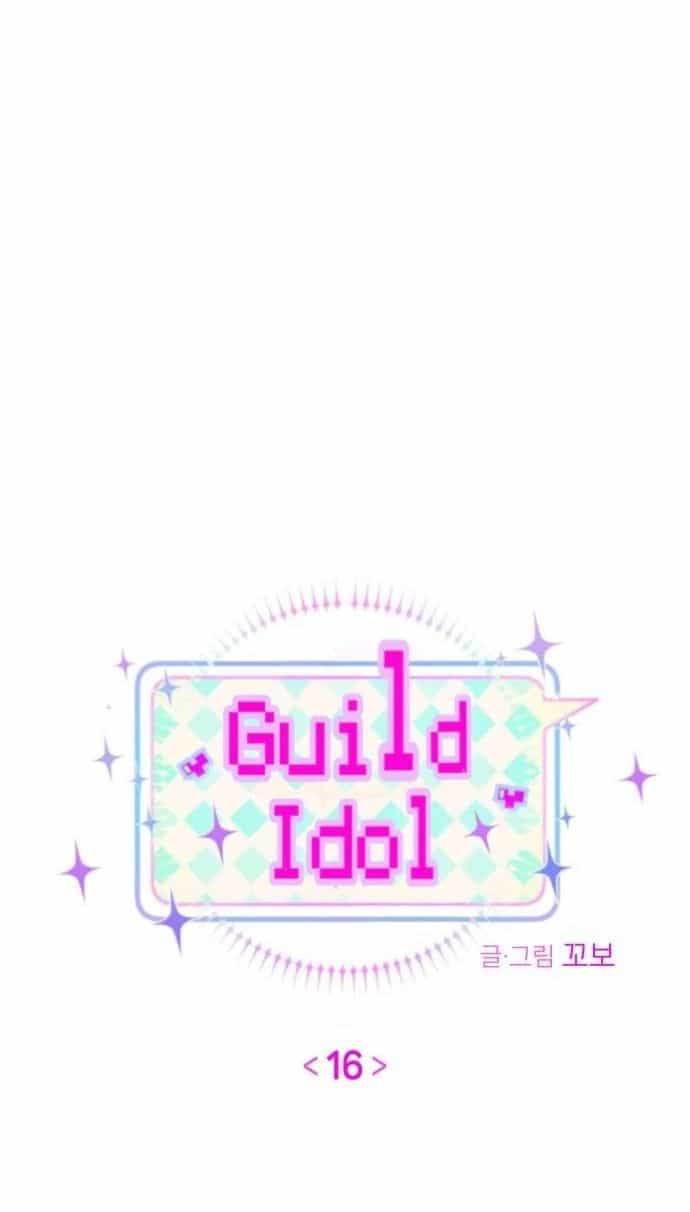 Guild Idol - Chương 16 - ảnh 10