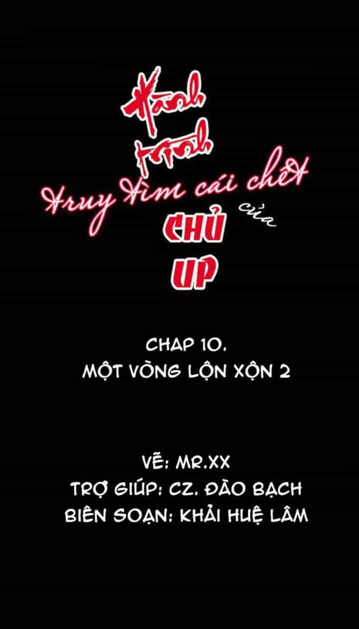 Hành Trình Truy Tìm Cái Chết Của Up Chủ - Chương 10 - ảnh 1