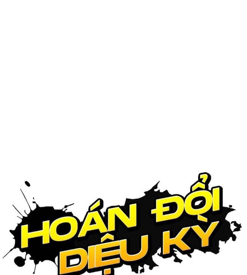 Hoán Đổi Diệu Kỳ - Chương 515 - ảnh 36