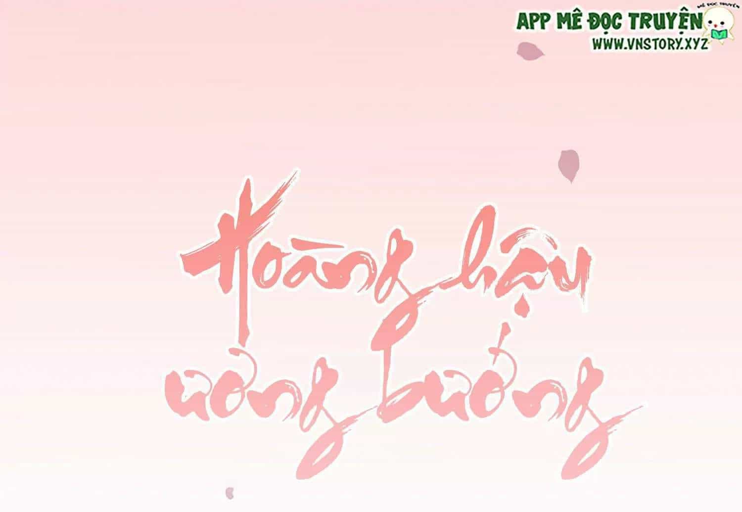 Hoàng Hậu Ương Bướng - Chương 285 - ảnh 1