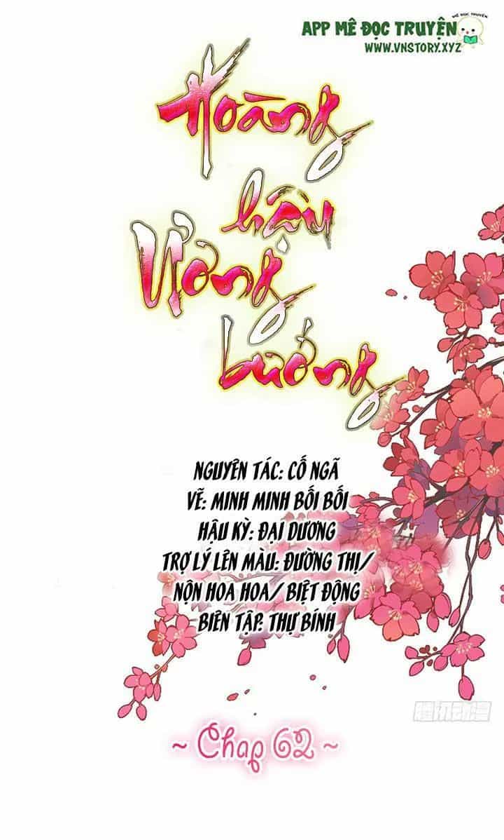 Hoàng Hậu Ương Bướng - Chương 62 - ảnh 1