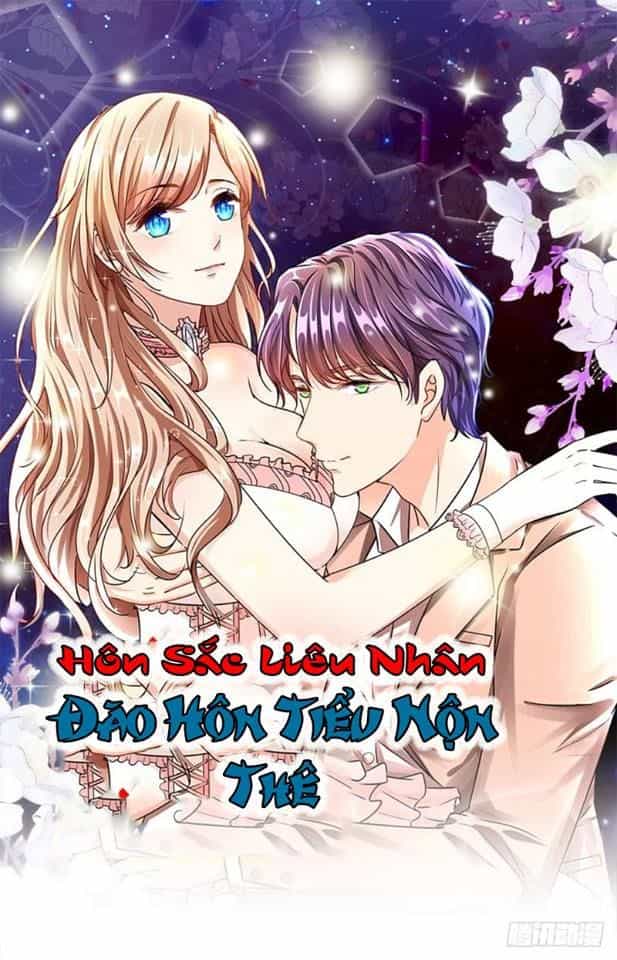 Hôn Sắc Liêu Nhân: Đào Hôn Tiểu Nộn Thê - Chương 6 - ảnh 1