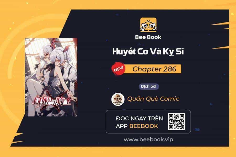 Huyết Cơ Và Kỵ Sĩ - Chương 286 - ảnh 1