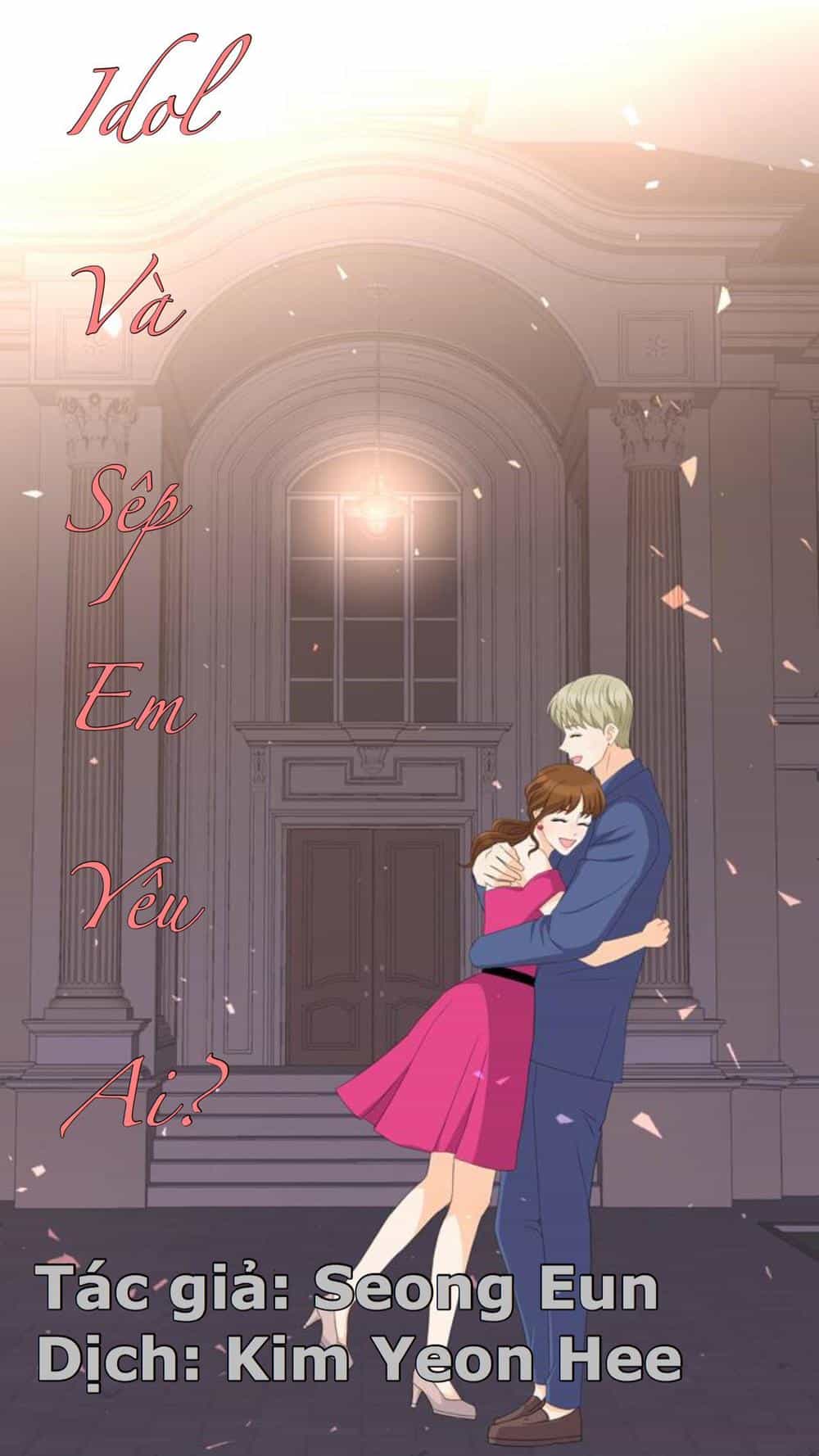 Idol Và Sếp Em Yêu Ai? - Chương 107 - ảnh 1