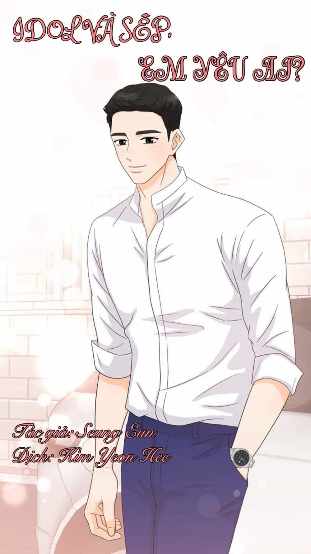 Idol Và Sếp Em Yêu Ai? - Chương 149 - ảnh 1