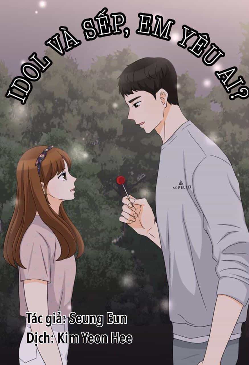 Idol Và Sếp Em Yêu Ai? - Chương 45 - ảnh 1