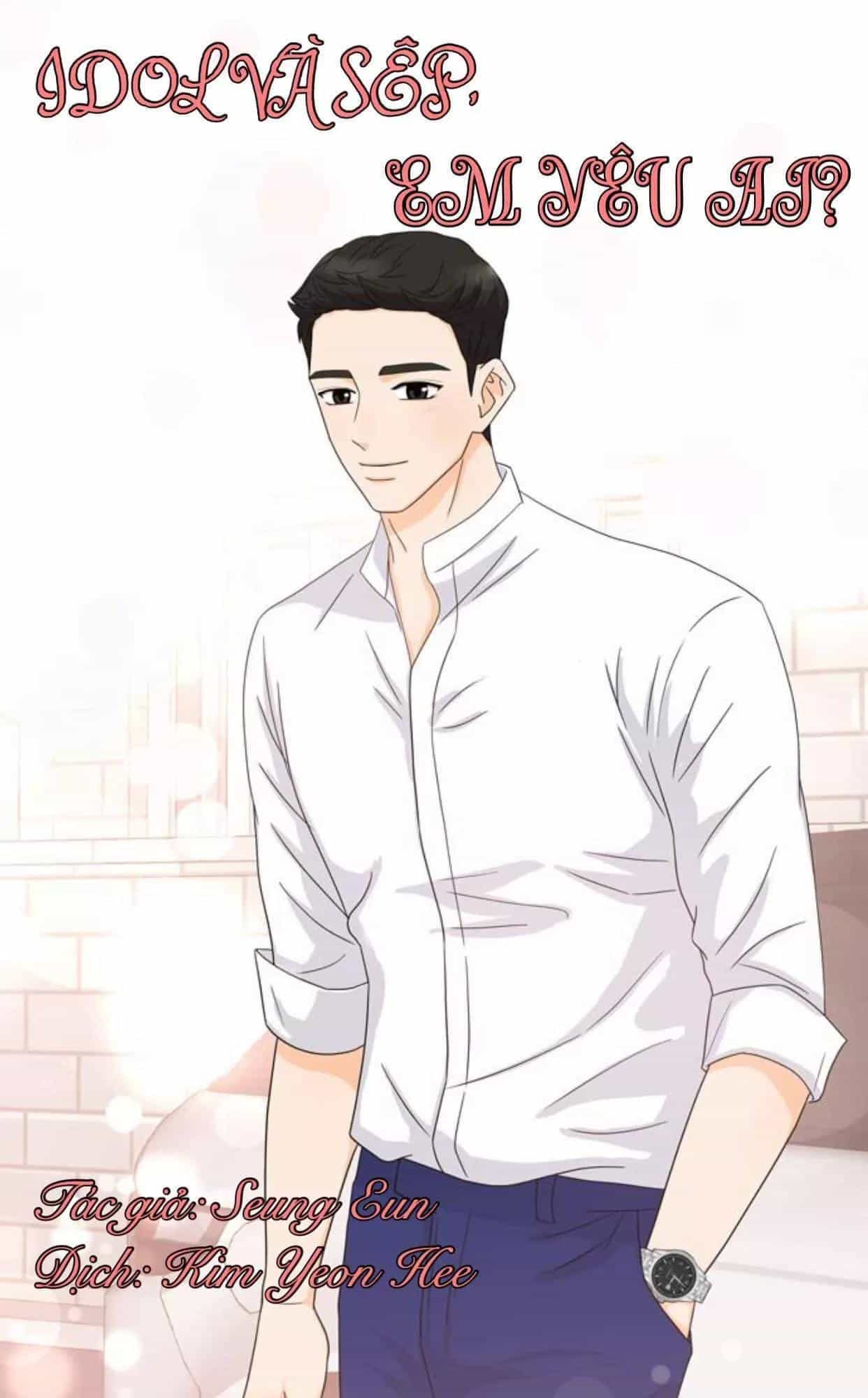 Idol Và Sếp Em Yêu Ai? - Chương 70 - ảnh 1