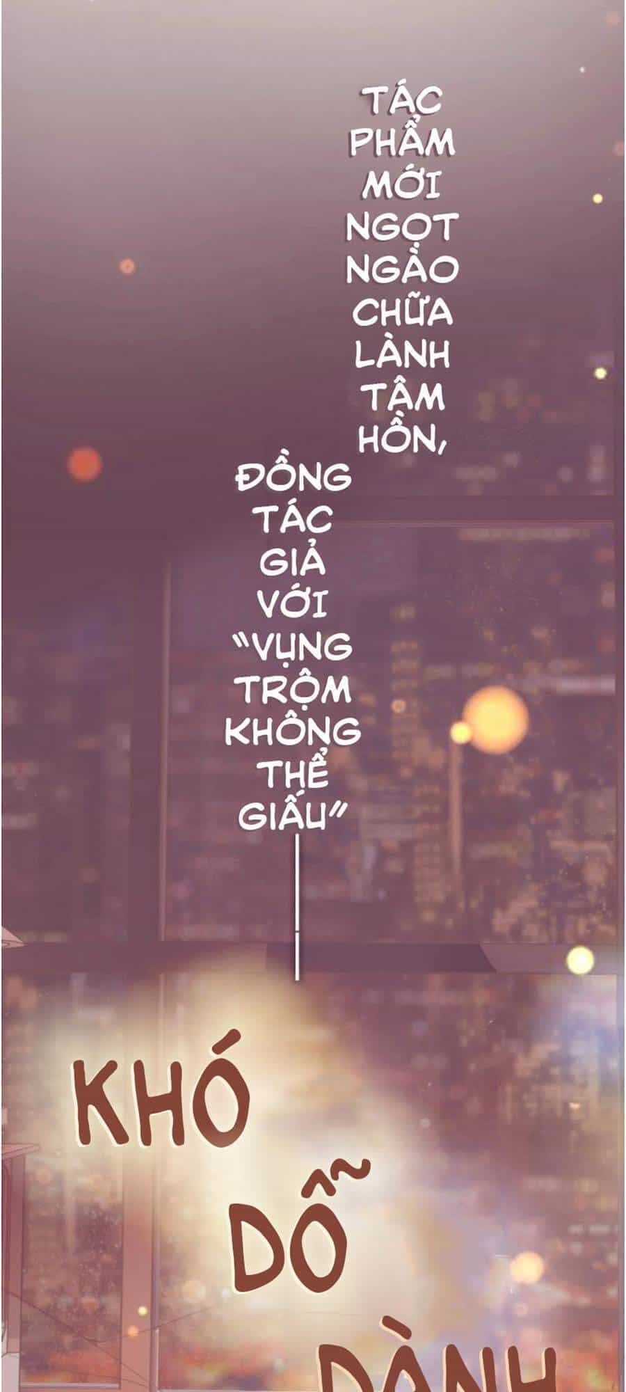 Khó Dỗ Dành - Chương 0 - ảnh 4
