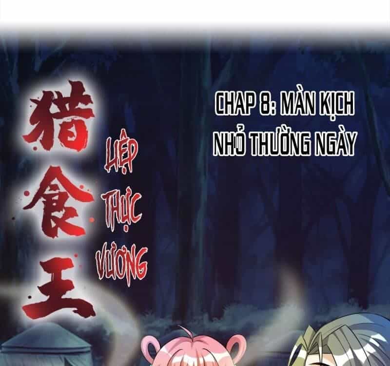 Liệp Thực Vương - Chương 8 - ảnh 1