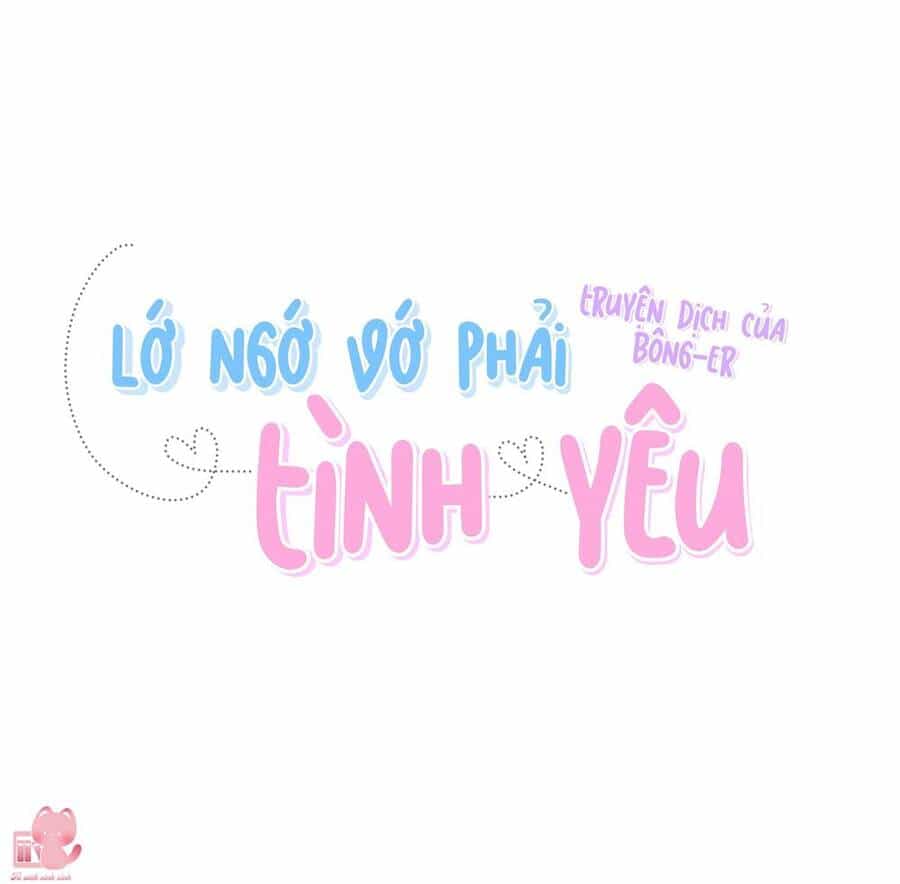 Lớ Ngớ Vớ Phải Tình Yêu - Chương 20 - ảnh 22