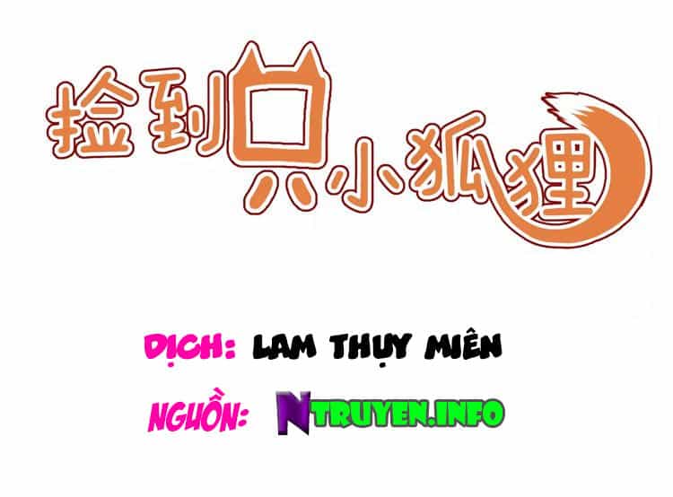 Lượm Được Một Tiểu Hồ Ly 2 - Chương 11 - ảnh 1