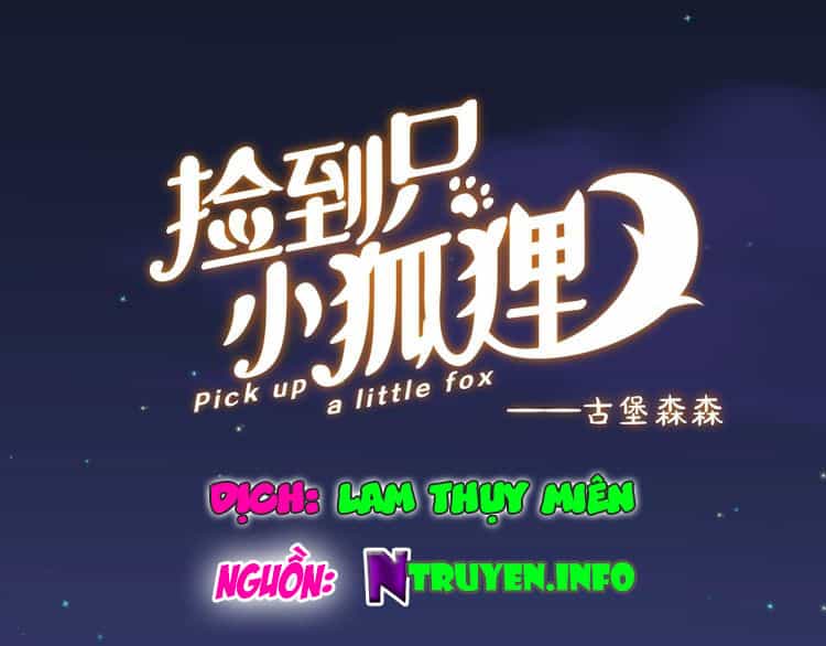Lượm Được Một Tiểu Hồ Ly 3 - Chương 40 - ảnh 1