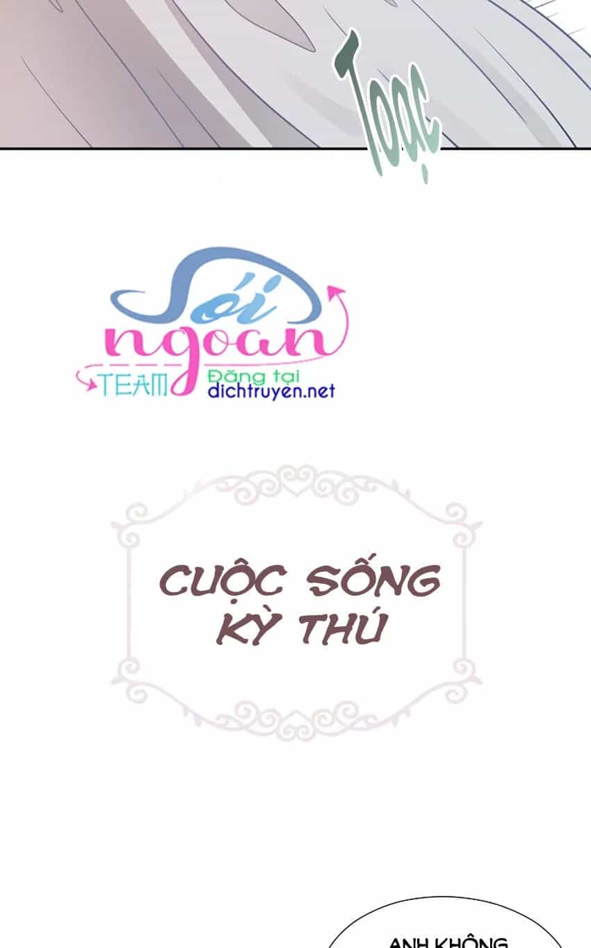 Một Cuộc Sống Kỳ Lạ - Chương 12 - ảnh 5