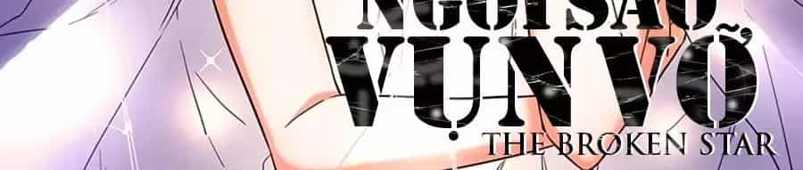 Ngôi Sao Vụn Vỡ - Chương 28 - ảnh 7