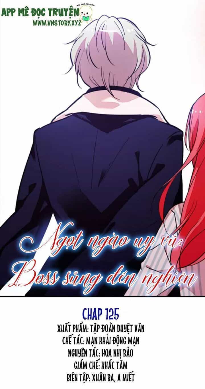 Ngọt Ngào Uy Vũ: Boss Sủng Đến Nghiện - Chương 125 - ảnh 1
