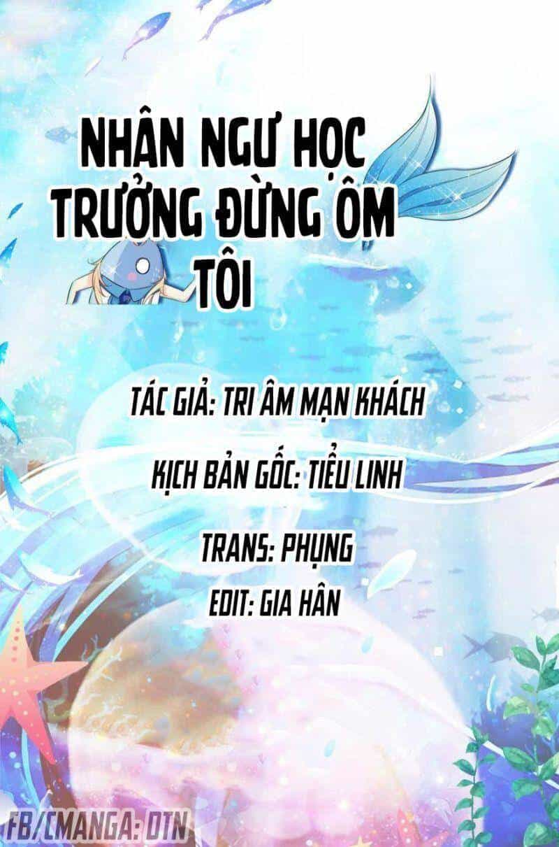 Nhân Ngư Học Trưởng, Đừng Ôm Ta! - Chương 72 - ảnh 1