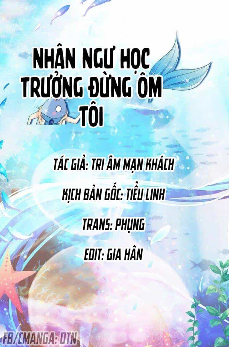 Nhân Ngư Học Trưởng, Đừng Ôm Ta! - Chương 9 - ảnh 1