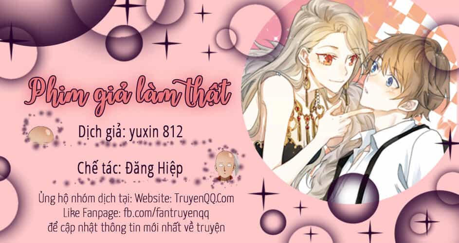 Phim Giả Làm Thật - Chương 4 - ảnh 1